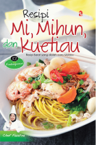 RESEPI MI , BIHUN DAN KUETIAU : RESEPI BARAT YANG DIOLAH CARA MELAYU